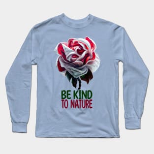 Be Kind To Nature Long Sleeve T-Shirt